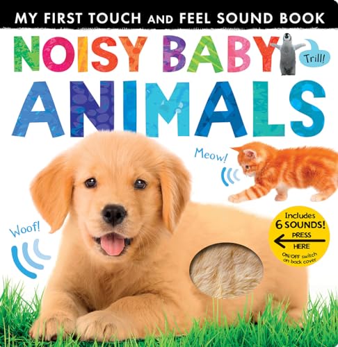 Product Image of the Noisy Baby Animals: My First Touch and Feel Sound Book