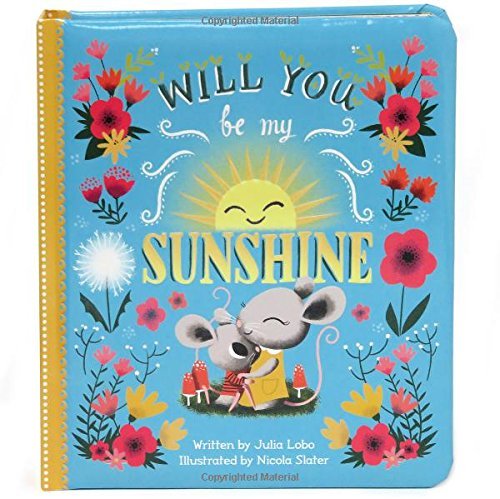 Product Image of the Will You Be My Sunshine (Love You Always) by Julia Lobo (2015-09-01)